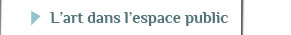 Visitez l'exposition "LArt dasn l'espace public au FAVA 2013